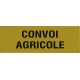 Panneau convoi agricole souple dim. 1200x400mm- 16277